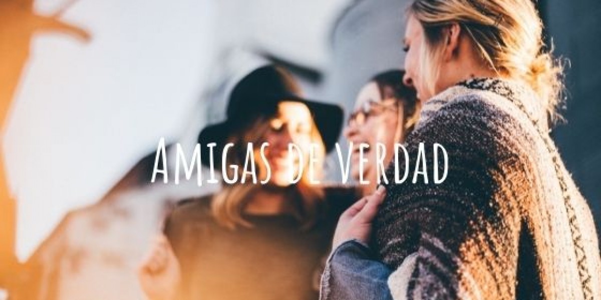 Quiénes son mis amigas de verdad