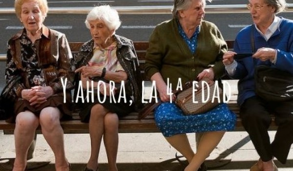 Cuidado con la cuarta edad.