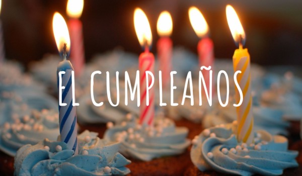 EL CUMPLEAÑOS