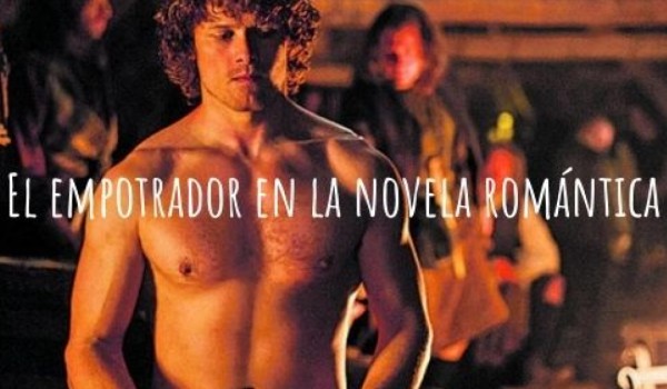 El empotrador en la novela romántica actual