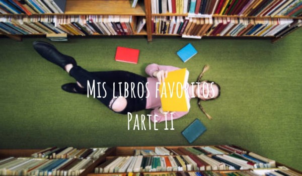Mis libros favoritos 2ª parte
