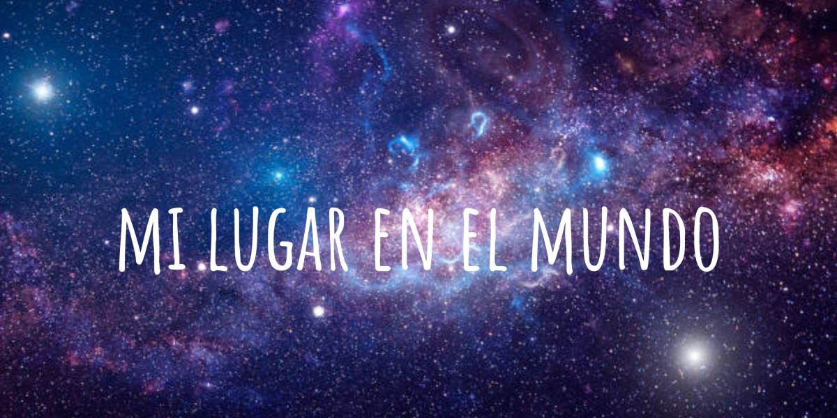 MI LUGAR EN EL MUNDO