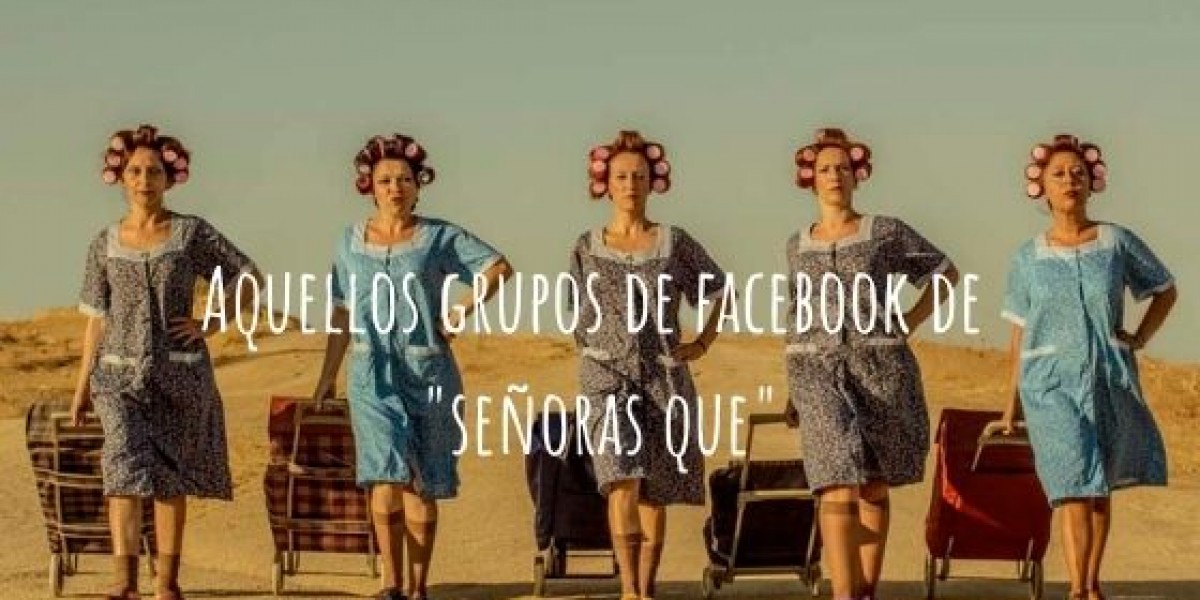 7 grupos de Facebook de "Señoras que" que deberían resucitar
