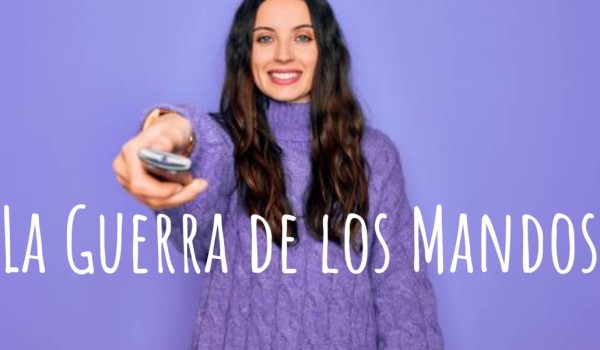 La Guerra de los Mandos